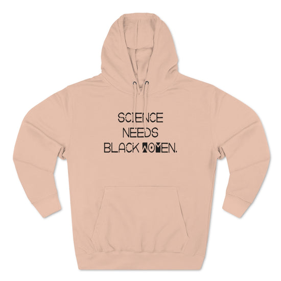 Science Needs Black Women Hoodie